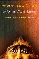 Book Cover for So You Think You're Human? by Felipe. Fernandez-Armesto