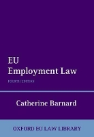 Book Cover for EU Employment Law by Catherine Professor of European Union Law and Jean Monnet Chair of EU Law, Fellow of Trinity College, University of C Barnard