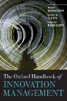 Book Cover for The Oxford Handbook of Innovation Management by Mark (Professor and Director of the Technology and Innovation Management Centre, Professor and Director of the Technol Dodgson