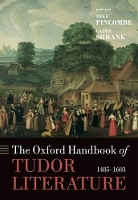 Book Cover for The Oxford Handbook of Tudor Literature by Mike Professor of Tudor and Elizabethan Literature, University of Newcastle upon Tyne Pincombe