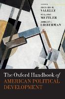 Book Cover for The Oxford Handbook of American Political Development by Richard M. (Claude C. Smith '14 Professor of Political Science, Claude C. Smith '14 Professor of Political Science, Sw Valelly