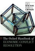 Book Cover for The Oxford Handbook of Economic Conflict Resolution by Gary E. (Schwartz Professor of Business, Schwartz Professor of Business, Penn State University) Bolton