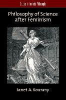 Book Cover for Philosophy of Science after Feminism by Janet A Associate Professor of Philosophy, Associate Professor of Philosophy, University of Notre Dame Kourany