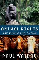 Book Cover for Animal Rights by Paul (, Formerly Director of the Center for Animals and Public Policy, Tufts University) Waldau