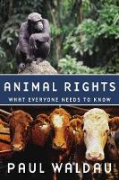 Book Cover for Animal Rights by Paul (President, Religion and Animals Institute, President, Religion and Animals Institute, Tufts University) Waldau