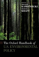 Book Cover for The Oxford Handbook of U.S. Environmental Policy by Sheldon (Dean of Social Sciences, Dean of Social Sciences, University of California, Santa Cruz) Kamieniecki