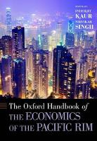 Book Cover for The Oxford Handbook of the Economics of the Pacific Rim by Inderjit (Research Fellow, Research Fellow, University of San Francisco) Kaur