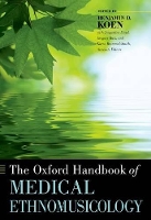 Book Cover for The Oxford Handbook of Medical Ethnomusicology by Benjamin (, Xiamen University) Koen