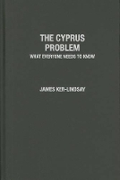 Book Cover for The Cyprus Problem by James (Senior Research Fellow, Senior Research Fellow, London School of Economics) Ker-Lindsay