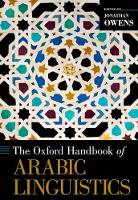 Book Cover for The Oxford Handbook of Arabic Linguistics by Jonathan Professor of Arabic Linguistics, Professor of Arabic Linguistics, University of Bayreuth Owens
