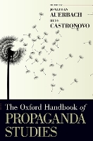 Book Cover for The Oxford Handbook of Propaganda Studies by Jonathan (Professor of English, Professor of English, University of Maryland) Auerbach