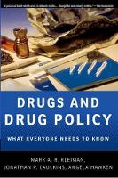 Book Cover for Drugs and Drug Policy by Mark AR Professor of Public Policy, Professor of Public Policy, UCLA Kleiman, Jonathan P Stever Professor of Op Caulkins