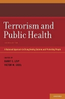 Book Cover for Terrorism and Public Health by Barry S. (Adjunct Professor of Public Health, Adjunct Professor of Public Health, Tufts University School of Medicine) Levy