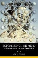 Book Cover for Supersizing the Mind by Andy (, University of Edinburgh) Clark