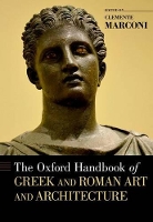 Book Cover for The Oxford Handbook of Greek and Roman Art and Architecture by Clemente (James R. McCredie Professor of Greek Art and Archaeology and University Professor, James R. McCredie Profess Marconi