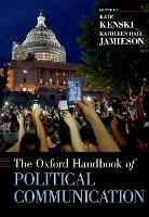 Book Cover for The Oxford Handbook of Political Communication by Kate (Associate Professor of Communication, Associate Professor of Communication, University of Arizona) Kenski