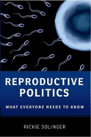 Book Cover for Reproductive Politics by Rickie (Historian and Writer, Historian and Writer, New Paltz, NY, United States) Solinger