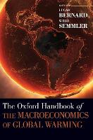 Book Cover for The Oxford Handbook of the Macroeconomics of Global Warming by Willi (Henry Arnhold Professor of Economics, Henry Arnhold Professor of Economics, The New School for Social Research) Semmler