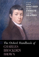 Book Cover for The Oxford Handbook of Charles Brockden Brown by Philip (Professor Emeritus, Department of English, Professor Emeritus, Department of English, University of Kansas) Barnard