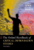 Book Cover for The Oxford Handbook of Critical Improvisation Studies, Volume 2 by George E. (Edwin H. Case Professor of American Music, Edwin H. Case Professor of American Music, Columbia University) Lewis