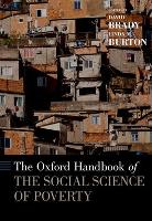 Book Cover for The Oxford Handbook of the Social Science of Poverty by David (Professor, Professor, School of Public Policy, University of California, Riverside) Brady