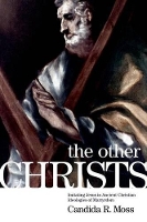 Book Cover for The Other Christs by Candida R. (Assistant Professor, Assistant Professor, Notre Dame University) Moss