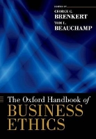 Book Cover for The Oxford Handbook of Business Ethics by George G. (Professor of Business Ethics, Professor of Business Ethics, Georgetown University Institute of Business Et Brenkert