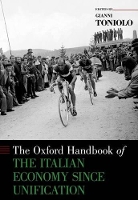 Book Cover for The Oxford Handbook of the Italian Economy Since Unification by Gianni (Research Professor of Economics, Research Professor of Economics, Duke University) Toniolo