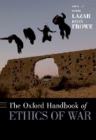 Book Cover for The Oxford Handbook of Ethics of War by Seth Lazar