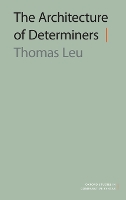 Book Cover for The Architecture of Determiners by Thomas (Assistant Professor, Assistant Professor, Universite du Quebec a Montreal) Leu
