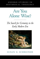 Book Cover for Are You Alone Wise? by Susan Associate Professor of the History of Christianity and Theology, Associate Professor of the History of Christ Schreiner