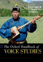 Book Cover for The Oxford Handbook of Voice Studies by Nina (Assistant Professor of Musicology, Assistant Professor of Musicology, University of California - Los Angeles) Eidsheim