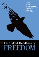 Book Cover for The Oxford Handbook of Freedom by David (Presidential Chair of Moral Science, Presidential Chair of Moral Science, West Virginia Universityâs Chambers  Schmidtz