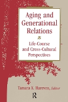 Book Cover for Aging and Generational Relations over the Life-Course by Tamara K. Hareven