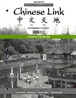Book Cover for Character Book for Chinese Link by Sue-mei Wu, Yueming Yu, Yanhui Zhang, Weizhong Tian