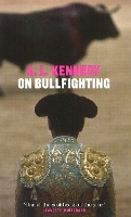 Book Cover for On Bullfighting by A.L. Kennedy