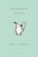 Book Cover for The Father by Sharon Olds