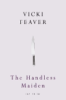 Book Cover for The Handless Maiden by Vicki Feaver