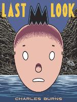 Book Cover for Last Look by Charles Burns