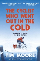 Book Cover for The Cyclist Who Went Out in the Cold by Tim Moore