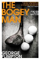 Book Cover for The Bogey Man by George Plimpton