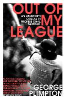 Book Cover for Out of my League by George Plimpton