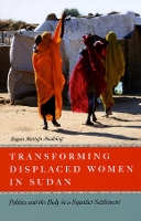 Book Cover for Transforming Displaced Women in Sudan by Rogaia Mustafa Abusharaf
