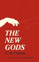 Book Cover for The New Gods by E M Cioran