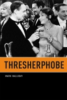 Book Cover for Thresherphobe by Mark Halliday