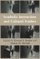Book Cover for Symbolic Interaction and Cultural Studies by Howard S. Becker