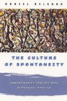 Book Cover for The Culture of Spontaneity by Daniel Belgrad