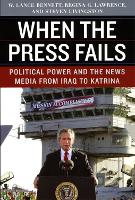 Book Cover for When the Press Fails by W Lance Bennett, Regina G Lawrence, Steven Livingston