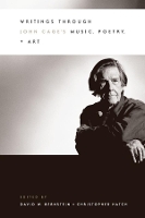 Book Cover for Writings through John Cage's Music, Poetry, and Art by David W. Bernstein