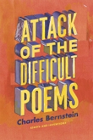 Book Cover for Attack of the Difficult Poems by Charles Bernstein